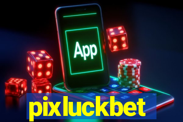 pixluckbet