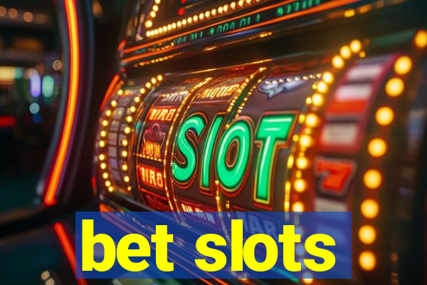 bet slots