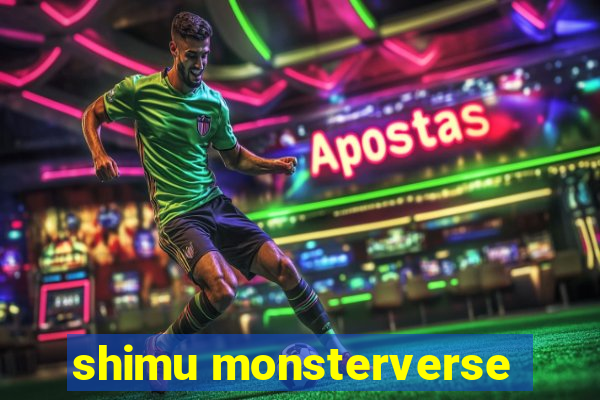 shimu monsterverse