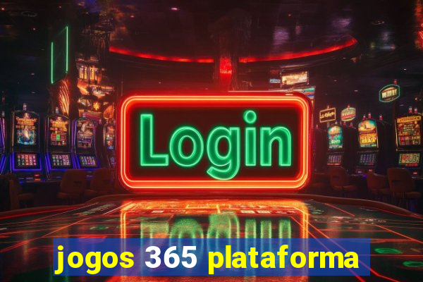 jogos 365 plataforma