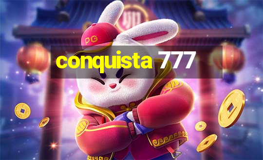 conquista 777