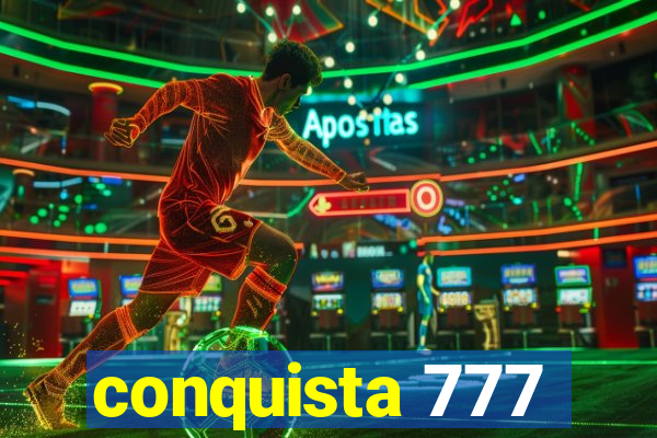 conquista 777