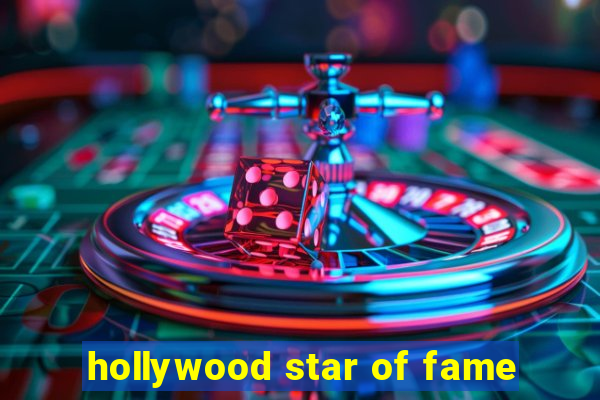 hollywood star of fame