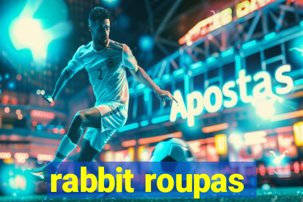 rabbit roupas