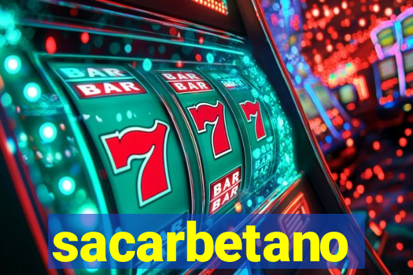 sacarbetano