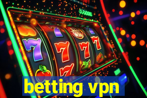 betting vpn