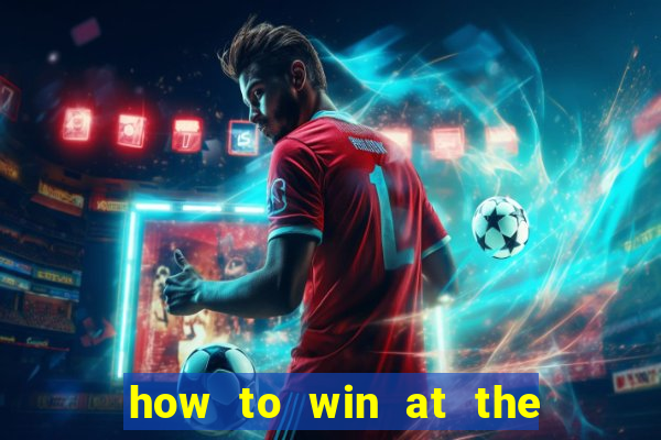 how to win at the casino slot machines