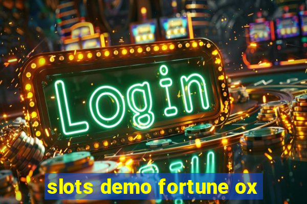 slots demo fortune ox