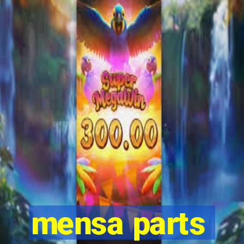 mensa parts