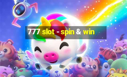 777 slot - spin & win