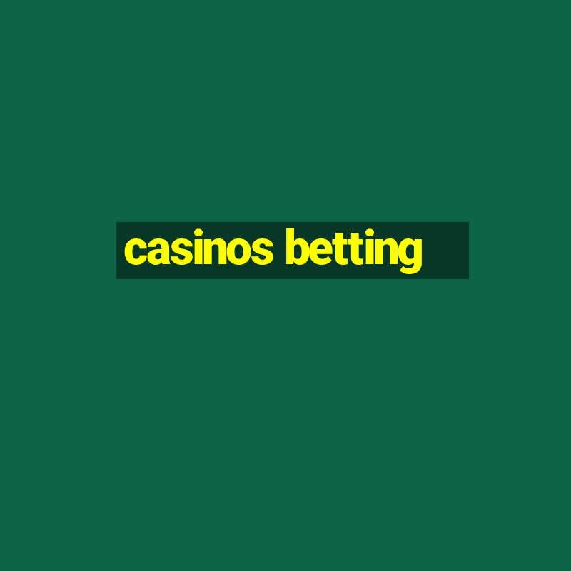 casinos betting