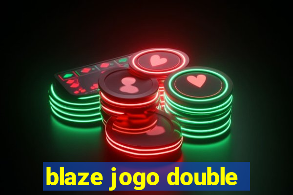 blaze jogo double