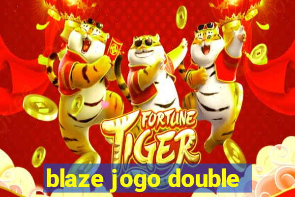 blaze jogo double