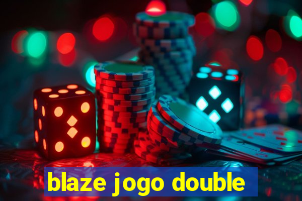 blaze jogo double