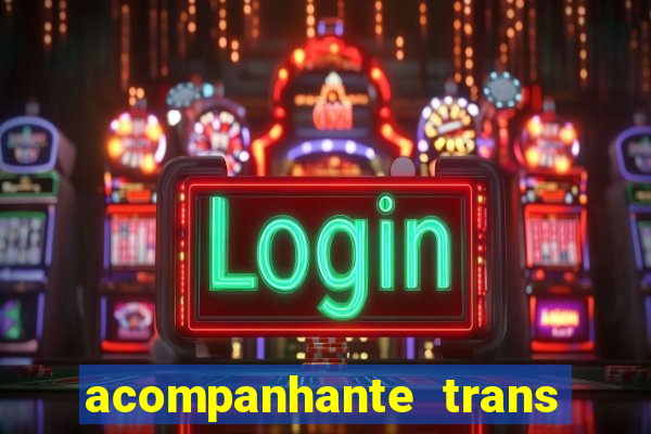 acompanhante trans porto seguro