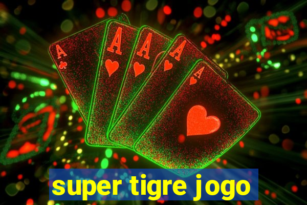 super tigre jogo