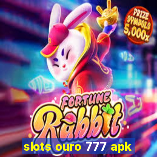 slots ouro 777 apk