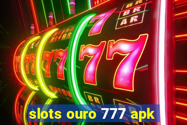 slots ouro 777 apk