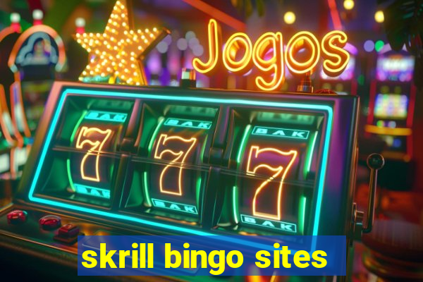 skrill bingo sites