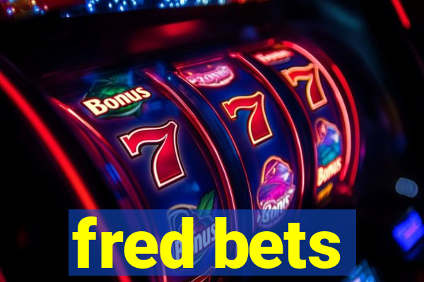 fred bets