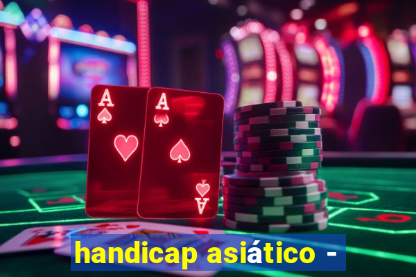 handicap asiático -