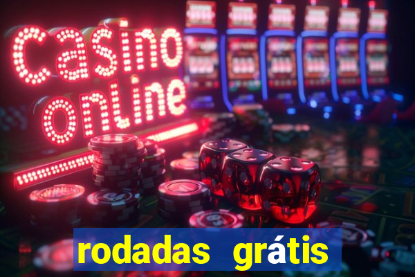 rodadas grátis hoje segunda-feira