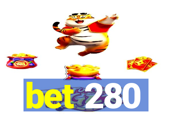 bet 280