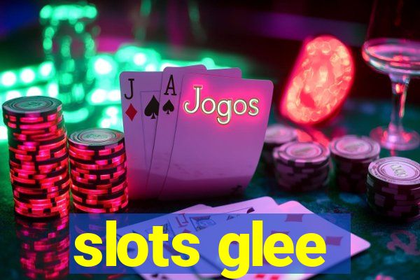 slots glee