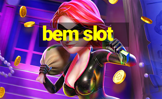 bem slot