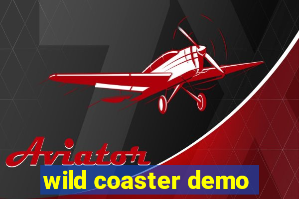 wild coaster demo