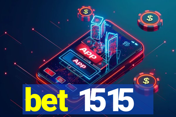 bet 1515