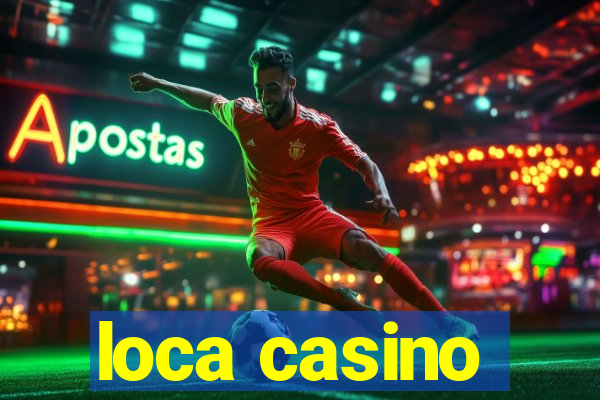 loca casino