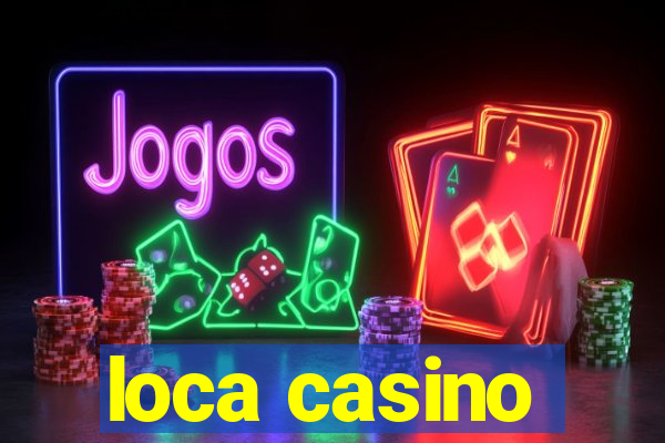 loca casino