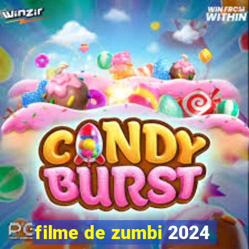 filme de zumbi 2024