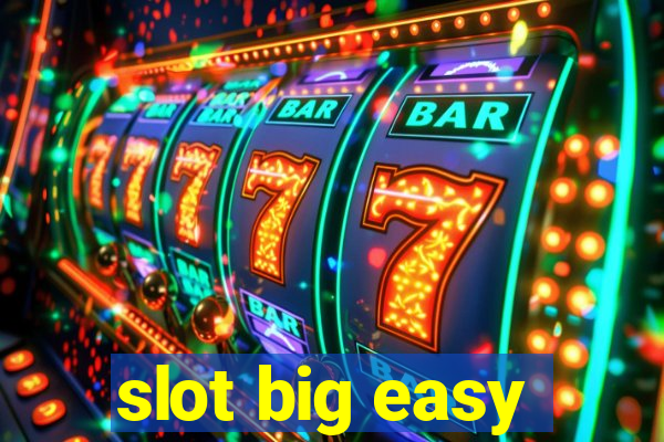 slot big easy