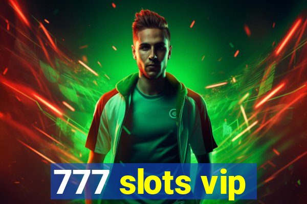 777 slots vip