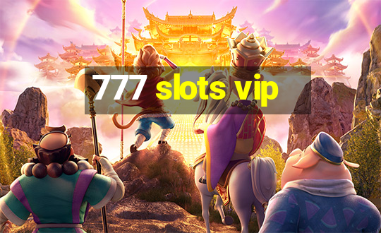 777 slots vip