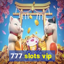 777 slots vip