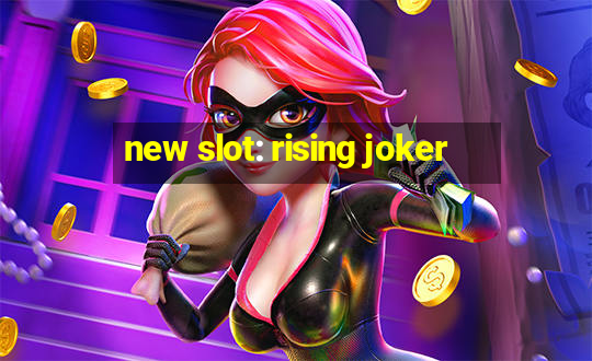 new slot: rising joker