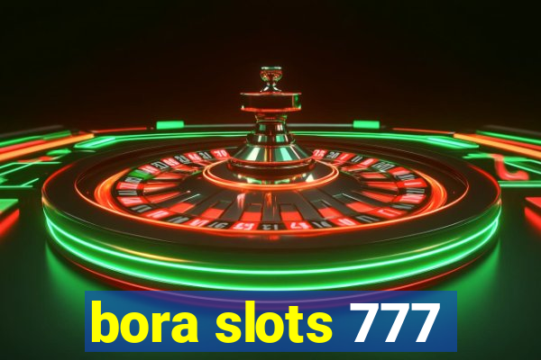 bora slots 777