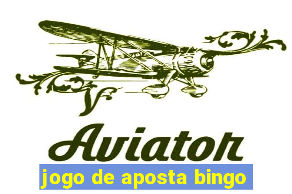 jogo de aposta bingo