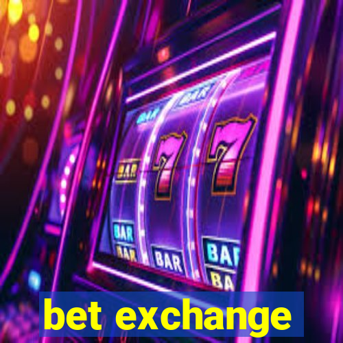 bet exchange