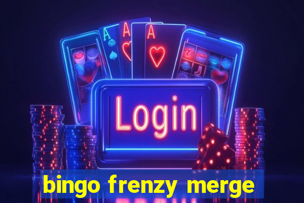 bingo frenzy merge