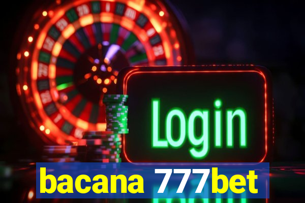 bacana 777bet