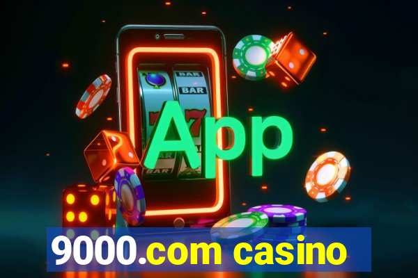 9000.com casino