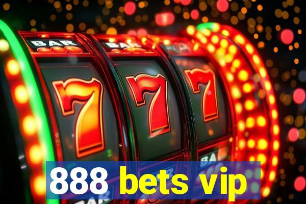 888 bets vip