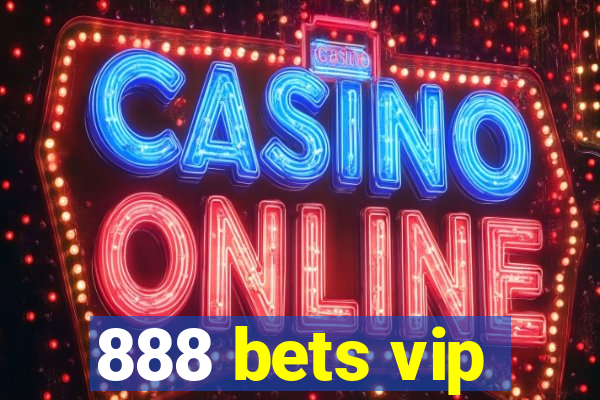 888 bets vip