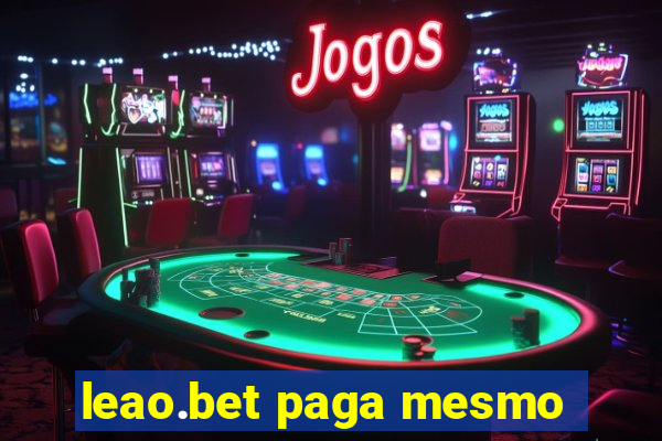 leao.bet paga mesmo