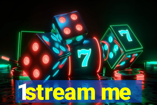 1stream me