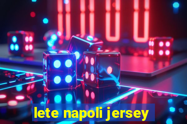 lete napoli jersey